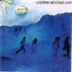 Captain Beyond : Live - Far Beyond a Distant Sun